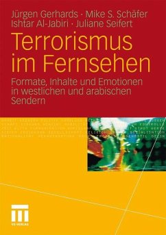 Terrorismus im Fernsehen - Gerhards, Jürgen;Schäfer, Mike S.;Al Jabiri, Ishtar