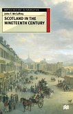 Scotland in the Nineteenth Century Scotland in the Nineteenth Century