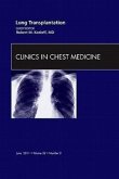 Lung Transplantation, an Issue of Clinics in Chest Medicine