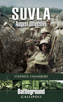 Suvla: August Offensive - Gallipoli - Chambers, Stephen J.