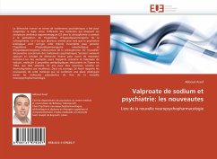 Valproate de sodium et psychiatrie: les nouveautes - Assaf, Abboud