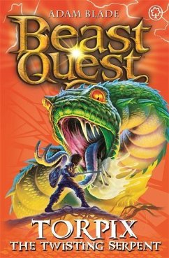 Beast Quest: 54: Torpix the Twisting Serpent - Blade, Adam