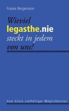 Wieviel legasthe.nie steckt in jedem von uns? - Bergemann, Frauke