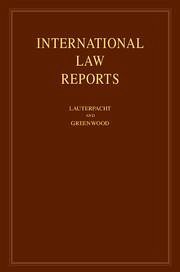 International Law Reports, Volume 144 - Lauterpacht, Elihu; Greenwood, Christopher