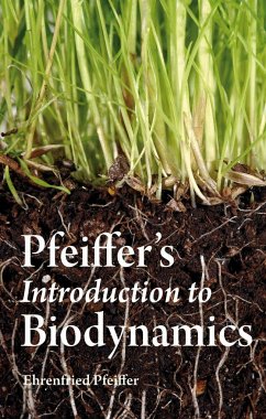 Pfeiffer's Introduction to Biodynamics - Pfeiffer, Ehrenfried E.
