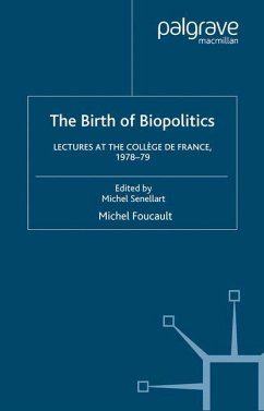 The Birth of Biopolitics - Davidson, Arnold I.;Burchell, Graham;Foucault, M.