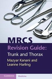 Mrcs Revision Guide: Trunk and Thorax - Kanani, Mazyar; Harling, Leanne