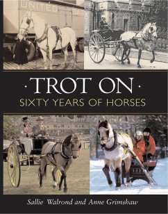 Trot on: Sixty Years of Horses - Grimshaw, Anne; Walrond, Sallie