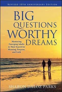 Big Questions, Worthy Dreams - Parks, Sharon Daloz (Whidbey Institute)