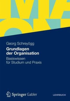 Grundlagen der Organisation - Schreyögg, Georg