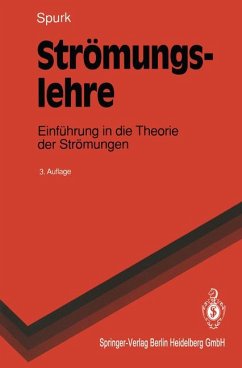 Strömungslehre Einführung in die Theorie der Strömungen - Spurk, Joseph H.