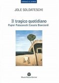 Il Tragico Quotidiano: Papini, Palazzeschi, Cassola, Bianciardi