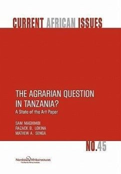 The Agrarian Question in Tanzania? a State of the Art Paper - Maghimbi, Sam; Lokina, Razack B.; Mathew, A. Senga