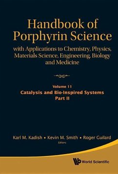 Handbook of Porphyrin Science: With Applications to Chemistry, Physics, Materials Science, Engineering, Biology and Medicine (Volumes 11-15)