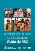 Guide de Réadaptation À Base Communautaire (Rbc)