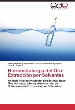 Hidrometalurgia del Oro: Extracción por Solventes - Valenzuela García, Jesús Leobardo;Aguayo S., Salvador;Parga T., José R.