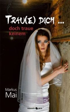 Trau(e) dich . . . - Mai, Markus Trau(e) dich . . . - Mai, Markus