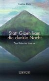 Statt Gizeh kam die dunkle Nacht