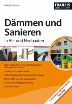 Dämmen und Sanieren in Alt- und Neubauten - Stempel, Ulrich E.