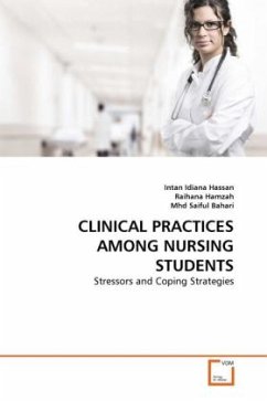 CLINICAL PRACTICES AMONG NURSING STUDENTS - Hassan, Intan Idiana;Hamzah, Raihana;Saiful Bahari, Mhd