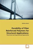 Durability of Fiber Reinforced Polymers for Structural Applications: