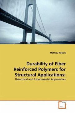 Durability of Fiber Reinforced Polymers for Structural Applications: - Robert, Mathieu