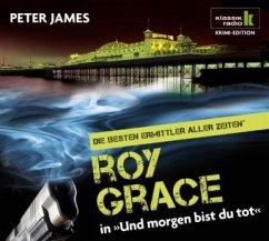 Und morgen bist du tot / Roy Grace Bd.5 (6 Audio-CDs) - James, Peter