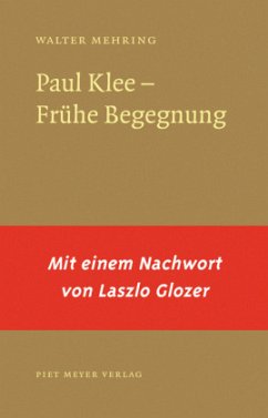 Paul Klee- Frühe Begegnung - Mehring, Walter
