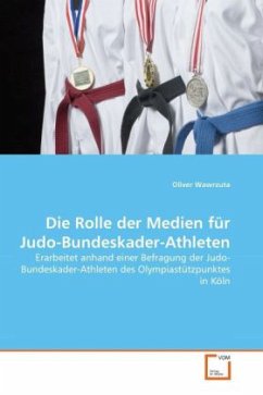 Die Rolle der Medien für Judo-Bundeskader-Athleten - Wawrzuta, Oliver