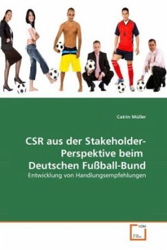 CSR aus der Stakeholder-Perspektive beim Deutschen Fußball-Bund - Müller, Catrin