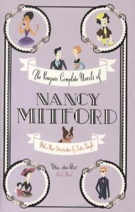 The Penguin Complete Novels of Nancy Mitford The Penguin Complete Novels of Nancy Mitford