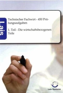 Technischer Fachwirt - 450 Prüfungsaufgaben