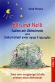 Elli und Nelli haben ein Geheimnis und bekommen eine neue Freundin