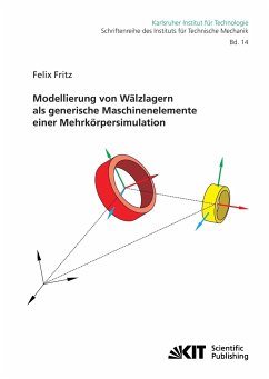 Modellierung von Wälzlagern als generische Maschinenelemente einer Mehrkörpersimulation - Fritz, Felix