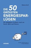Die 50 größten Energiespar-Lügen Die 50 größten Energiespar-Lügen