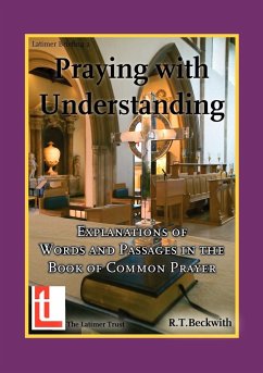 Praying with Understanding - Beckwith, Roger T.