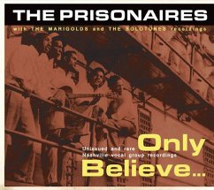 Only Believe... - Prisonaires,The And The Marigolds