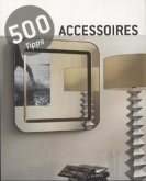 500 Tipps Accessoires 500 Tipps Accessoires