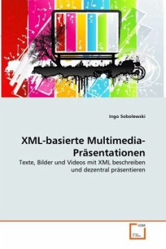 XML-basierte Multimedia-Präsentationen - Sobolewski, Ingo