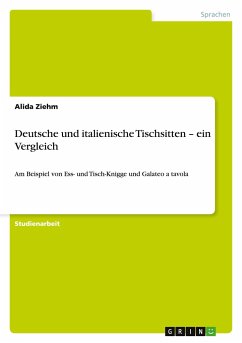 Deutsche und italienische Tischsitten ¿ ein Vergleich - Ziehm, Alida