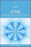 Uno. Sperimentare l'unità con tutto ciò che è
