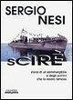 Scirè. Storia di un sommergibile e degli uomini che lo resero famoso