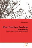When Technique Overflows into Poetry