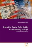 Does the Taylor Rule Guide US Monetary Policy?