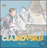 Cover Ciajkovskij Piotr Ilich. Alla scoperta dei compositori