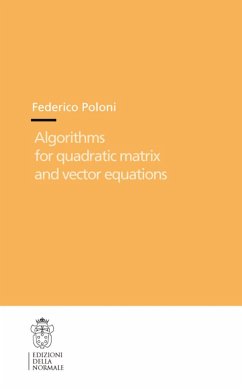 Algorithms for Quadratic Matrix and Vector Equations - Poloni, Federico