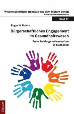 Bürgerschaftliches Engagement im Gesundheitswesen - Dufern, Roger W.