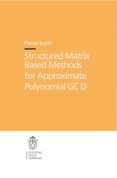 Structured Matrix Based Methods for Approximate Polynomial Gcd - Boito, Paola