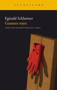 Guantes rojos - Schlattner, Eginald