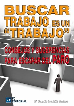 Buscar trabajo es un trabajo : consejos y sugerencias para escapar del paro - Londoño Mateus, María Claudia